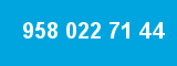 958 022 71 44